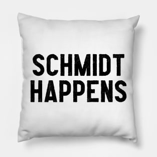 Schmidt Happens Pillow