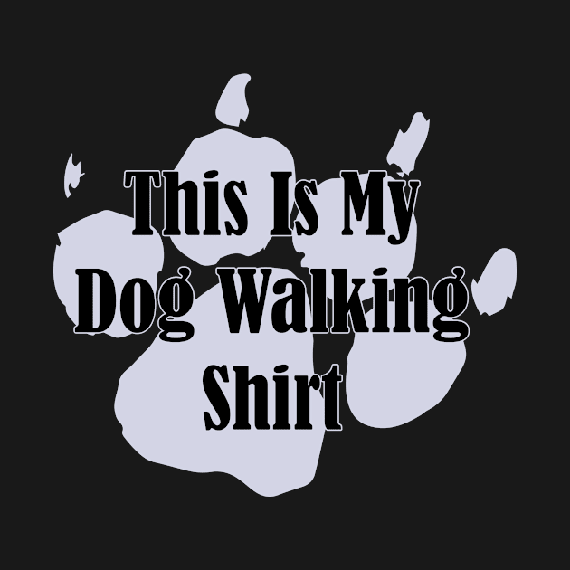 Dog Walking Shirt by PollaPosavec