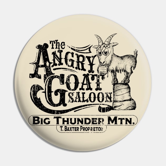 The Angry Goat Saloon - Big Thunder Mountain Pin by WearInTheWorld