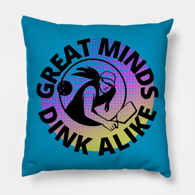 Great Minds Dink Alike Pickleball Pun Pillow by NostalgiaUltra