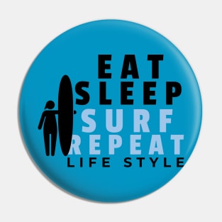 Eat Sleep Surf Repeat Surfing Shirt Pin