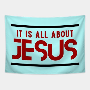 It Is All About Jesus | Christian Tapestry