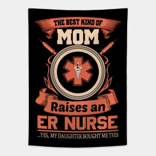 Mom Raises An ER Nurse Tapestry