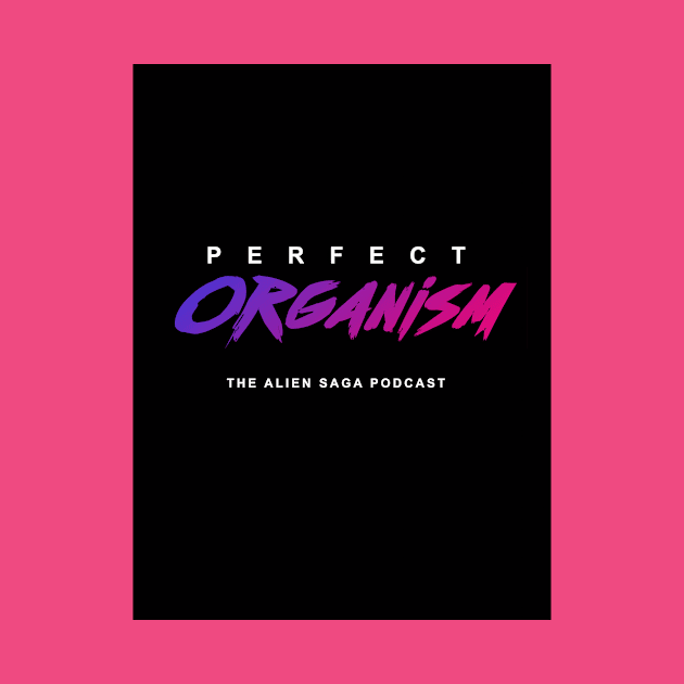 Perfect Organism "Outrun" logo by Perfect Organism Podcast & Shoulder of Orion Podcast