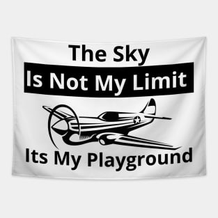 The Sky Is Not My Limit Its My Playground Tapestry