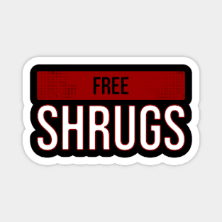 Free Shrugs Magnet