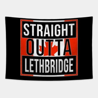 Straight Outta Lethbridge - Gift for Canadian From Lethbridge Alberta Tapestry