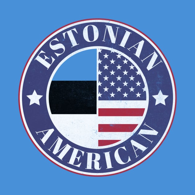 Proud Estonian-American Badge - Estonia Flag by Yesteeyear