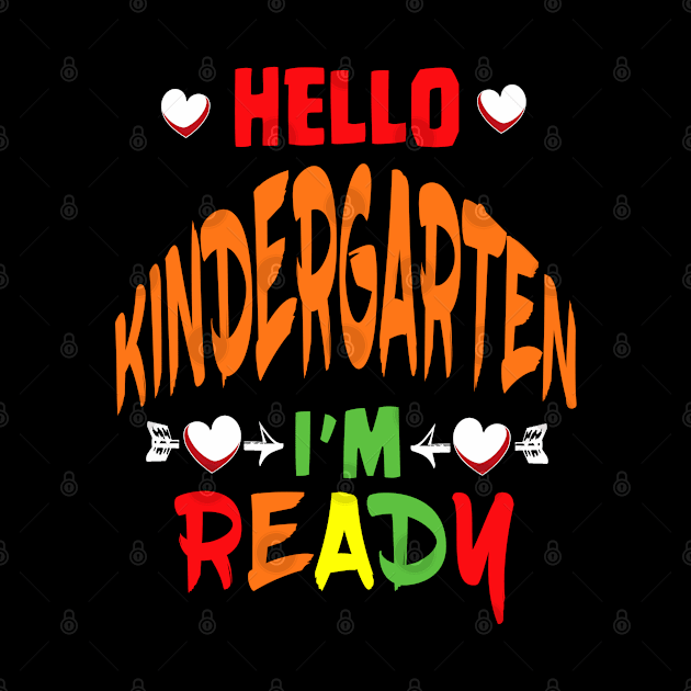 HELLO KINDERGARTEN I'M READY by Ardesigner