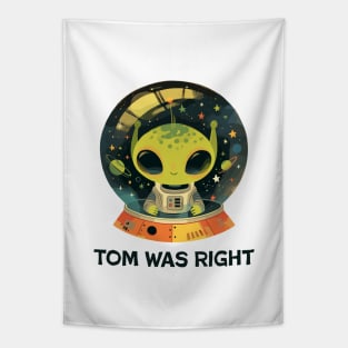 Tom was right Tapestry