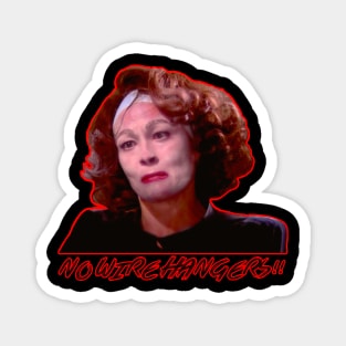 mommie dearest No Wire Hangers! Magnet