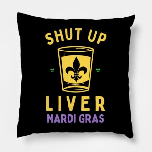 Mardi Gras Carnival NOLA shut up liver Pillow