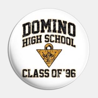 Domino High School Class of 96 (Variant) Pin