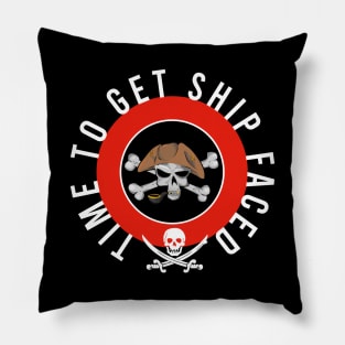 Time to get ship faced Pillow