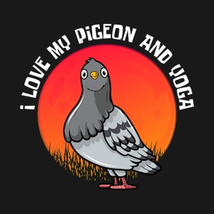 Yoga Lifestyle - Yoga And Pigeon, Yoga Funny - Your own style T-Shirt