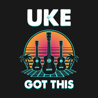 Uke Got This Ukulele T-Shirt