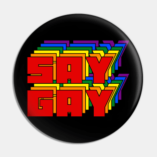 Say Gay Pin