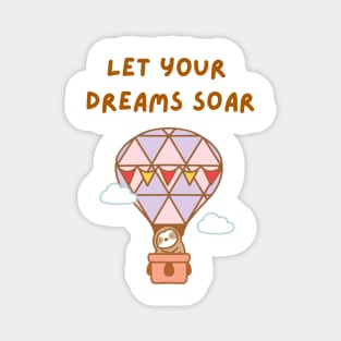 Let Your Dreams Soar Hot Air Balloon Sloth Magnet