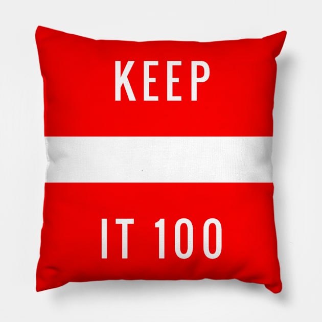 Keep it 100 Pillow by GMAT