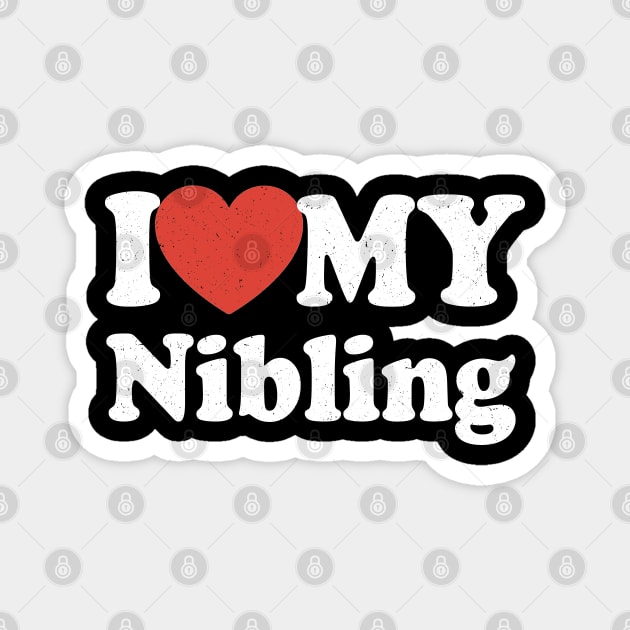 I Love My Nibling For Aunts And Uncles Magnet by SubtleSplit