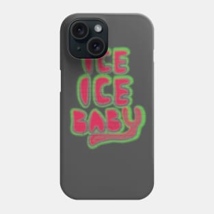 Ice Ice Baby Phone Case