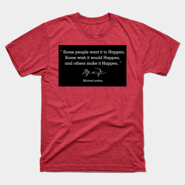 Disover michael jordan quotes - Michael Jordan Quotes - T-Shirt