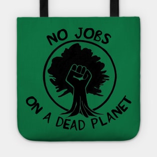 No Jobs on a Dead Planet - Climate Change Tote