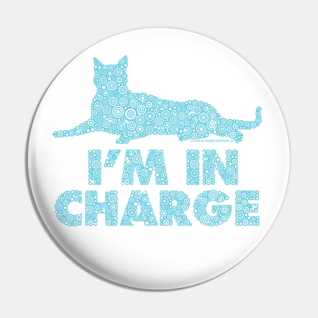 I’m In Charge Turquoise Distressed Cat Circle Design Pin by pbdotman