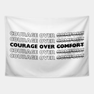 "Courage over Comfort" Text Tapestry
