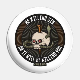 Be killing sin or it will be killing you Pin