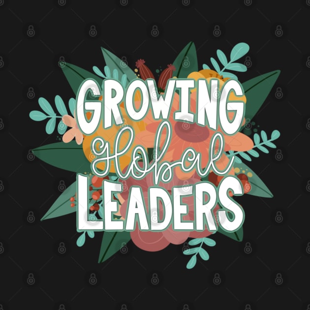 Growing Global Leaders by A + J Creative Co