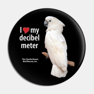 CB Moluccan Cockatoo Decibel Meter Pin