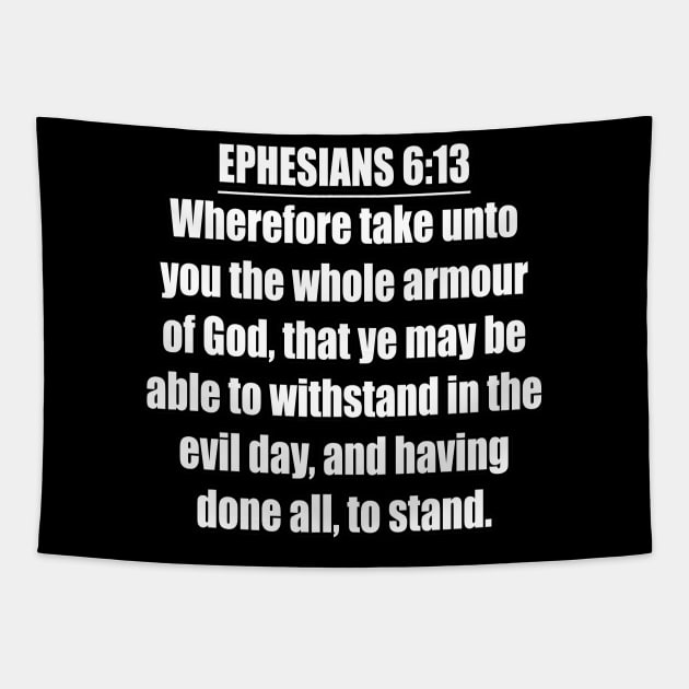 Ephesians 6:13 KJV Tapestry by Holy Bible Verses