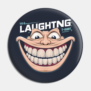 The laughing t-shirt Pin