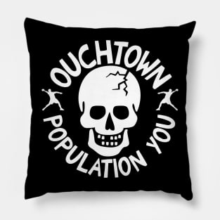 Ouchtown Population You Bro Pillow