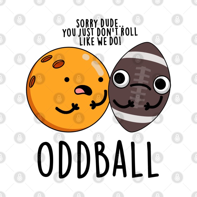 Oddball Cute Football Pun by punnybone