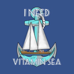 I Need Vitamin Sea Nautical Sailboat T-Shirt