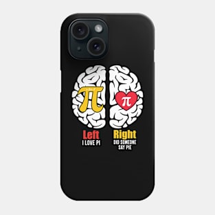 Left vs right brain pi day Phone Case