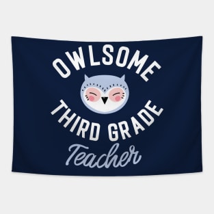 Owlsome Third Grade Teacher Pun - Funny Gift Idea Tapestry