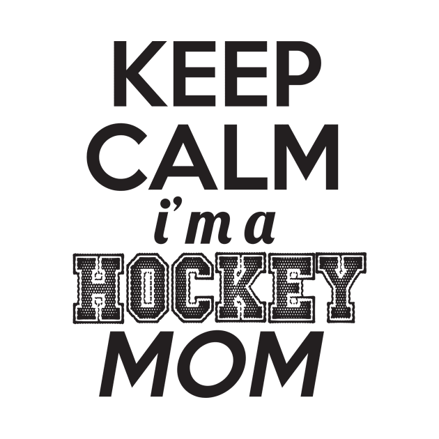 Keep calm i'm a hockey mom by shopbudgets