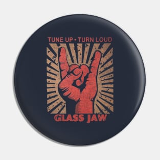 Tune up . Turn Loud Glass Jaw Pin