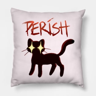 PERISH CAT Pillow