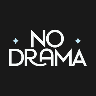 No DRAMA T-Shirt