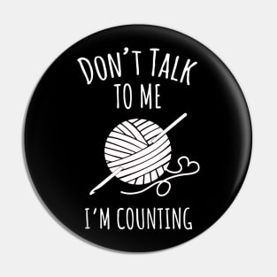 Don't Talk to Me I'm Counting Pin