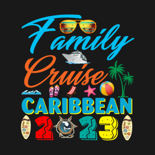 Family Cruise Caribbean 2023 Summer Matching Vacation 2023 T-Shirt