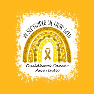 In September We Wear Gold Childhood Cancer Awareness T-Shirt