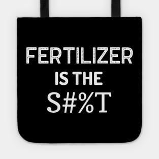 Fertilizer Gardening Funny Saying Quote Tote