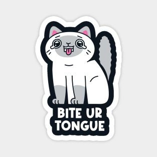 Bite Your Tongue, Cat! Magnet