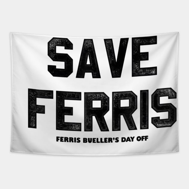 Save Ferris -80s Tapestry by BateerMonster