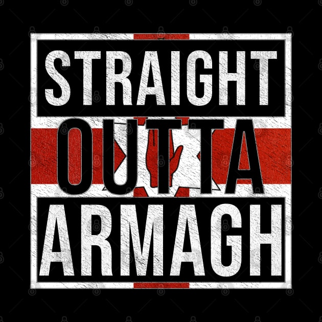 Straight Outta Armagh - Gift for Northern Irish, Northern Irishmen , Northern Irishwomen,  From Armagh in Northern Ireland Irish by Country Flags